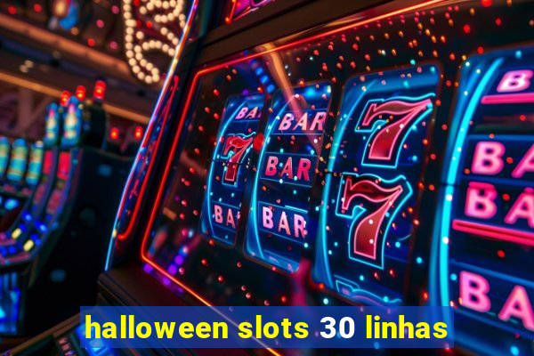 halloween slots 30 linhas